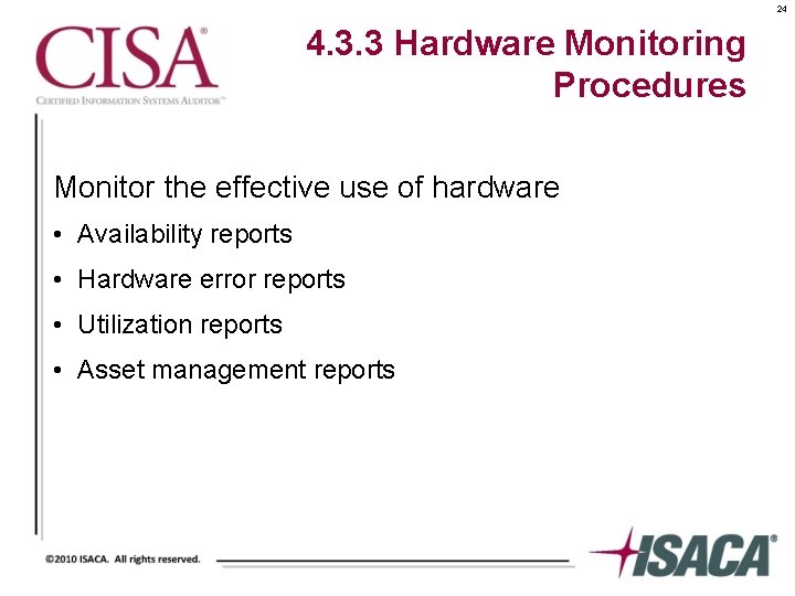24 4. 3. 3 Hardware Monitoring Procedures Monitor the effective use of hardware •