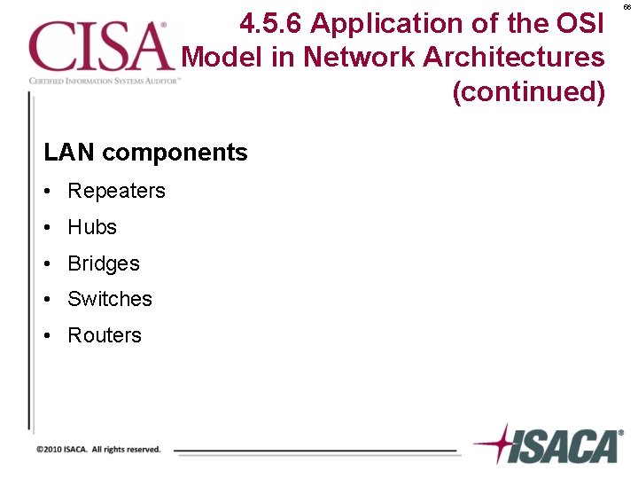4. 5. 6 Application of the OSI Model in Network Architectures (continued) LAN components