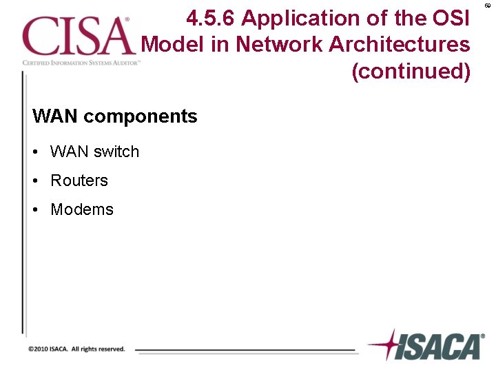 4. 5. 6 Application of the OSI Model in Network Architectures (continued) WAN components