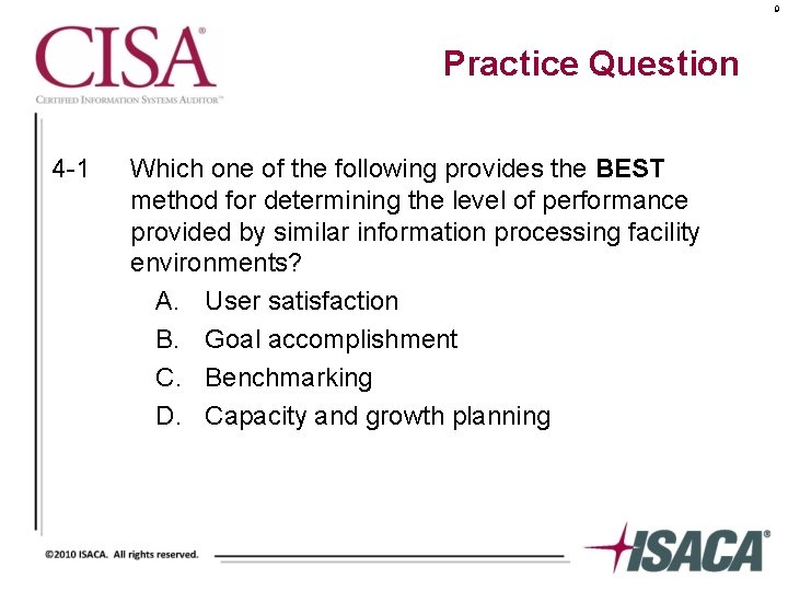 9 Practice Question 4 -1 Which one of the following provides the BEST method