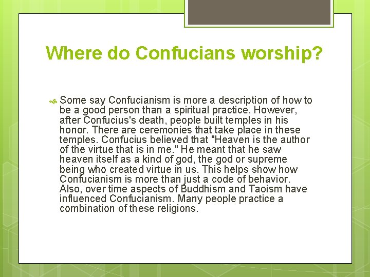 Where do Confucians worship? Some say Confucianism is more a description of how to