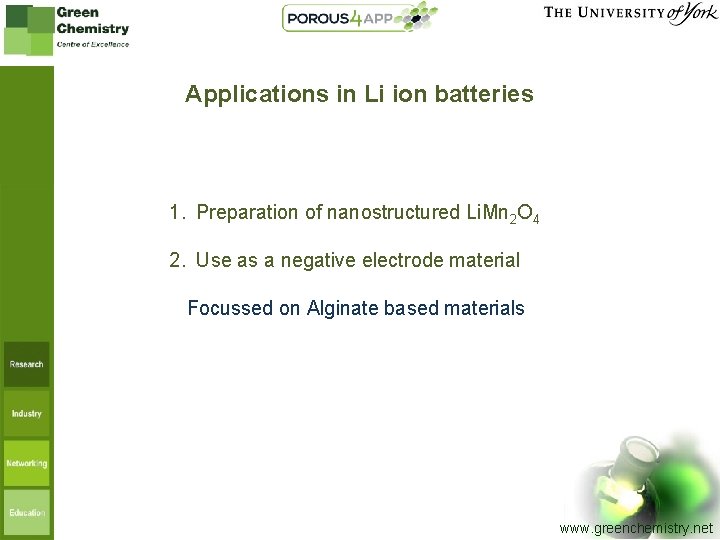 Applications in Li ion batteries 1. Preparation of nanostructured Li. Mn 2 O 4