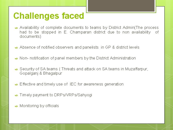 Challenges faced Availability of complete documents to teams by District Admin(The process had to