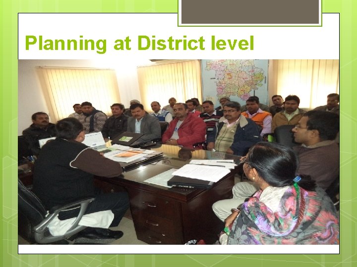 Planning at District level 