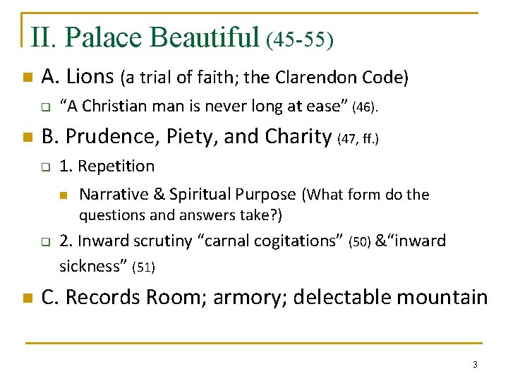 II. Palace Beautiful (45 -55) n A. Lions (a trial of faith; the Clarendon