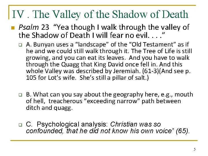 IV. The Valley of the Shadow of Death n Psalm 23 “Yea though I