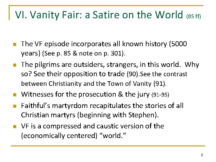VI. Vanity Fair: a Satire on the World (85 ff) n n The VF