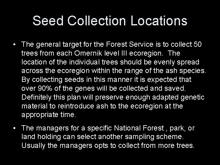 Seed Collection Locations • The general target for the Forest Service is to collect