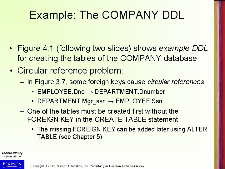 Example: The COMPANY DDL • Figure 4. 1 (following two slides) shows example DDL