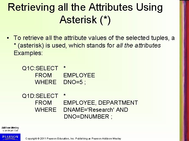 Retrieving all the Attributes Using Asterisk (*) • To retrieve all the attribute values