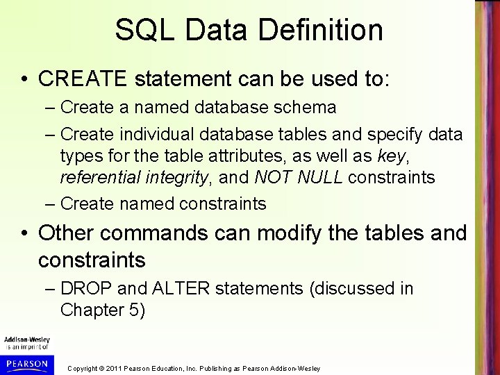 SQL Data Definition • CREATE statement can be used to: – Create a named