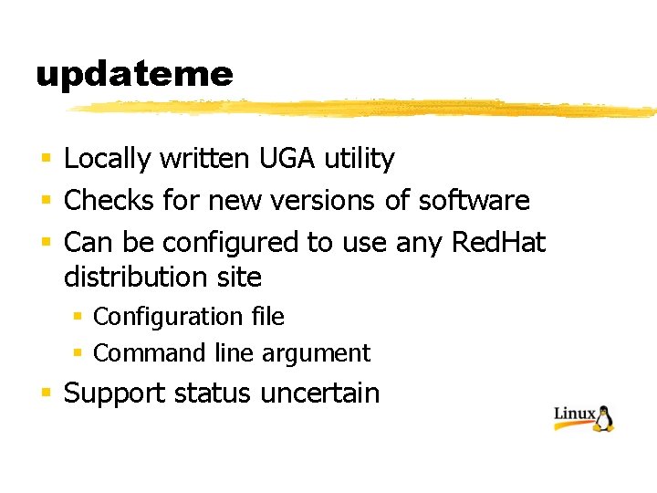 updateme § Locally written UGA utility § Checks for new versions of software §