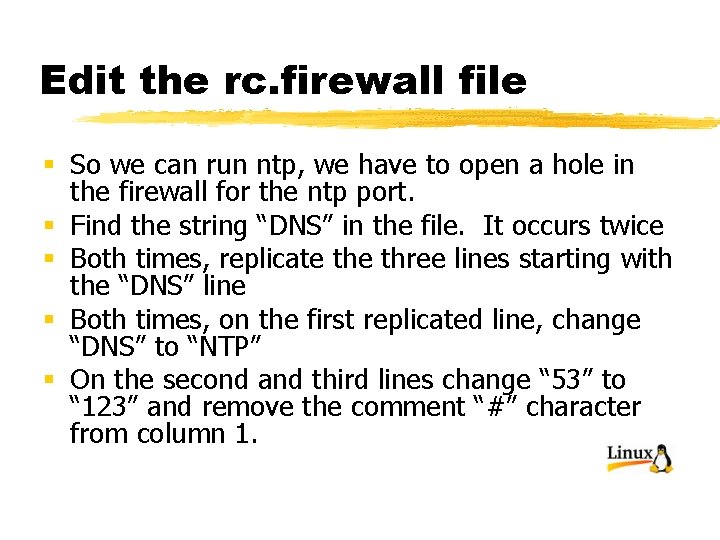 Edit the rc. firewall file § So we can run ntp, we have to