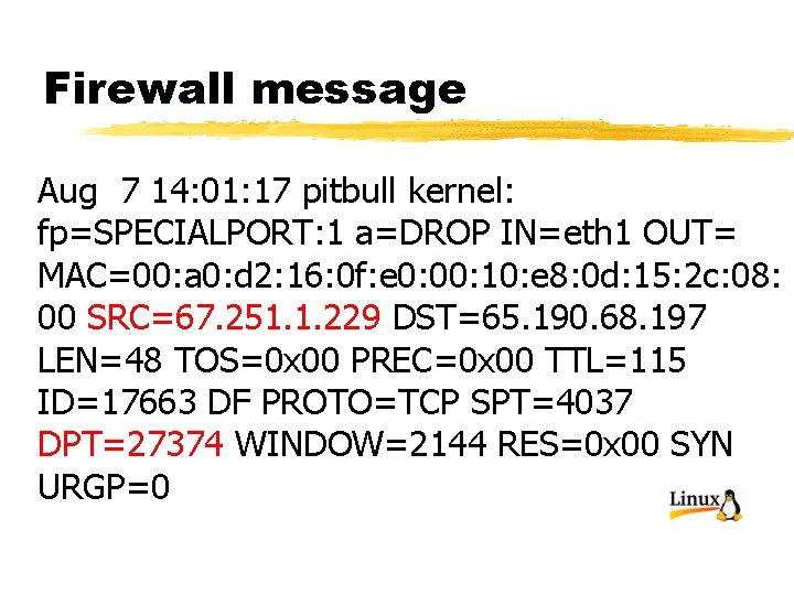 Firewall message Aug 7 14: 01: 17 pitbull kernel: fp=SPECIALPORT: 1 a=DROP IN=eth 1