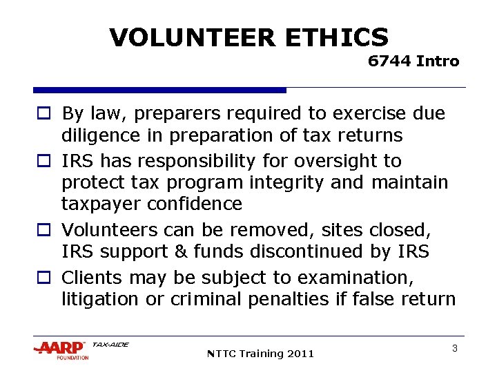 VOLUNTEER ETHICS 6744 Intro o By law, preparers required to exercise due diligence in