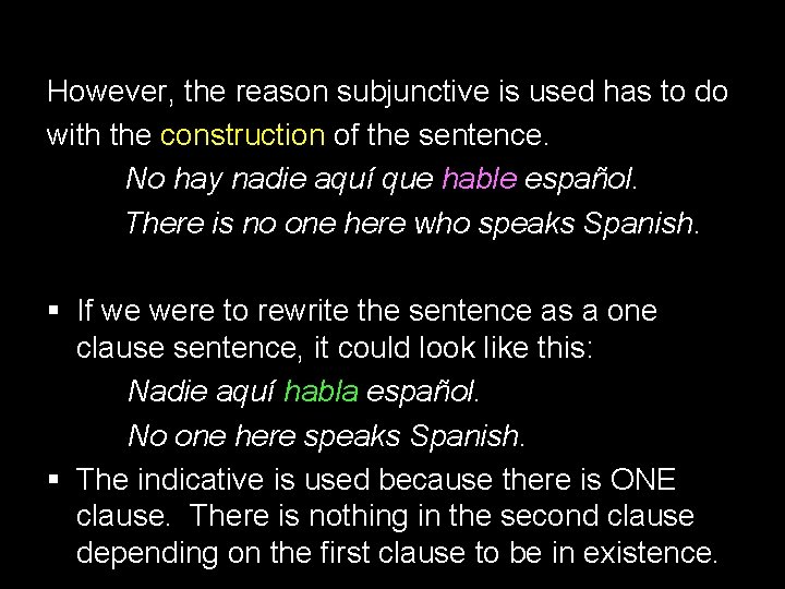 14. 1 The subjunctive in adjective clauses However, the reason subjunctive is used has