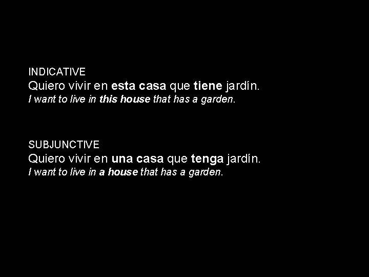 14. 1 The subjunctive in adjective clauses INDICATIVE Quiero vivir en esta casa que
