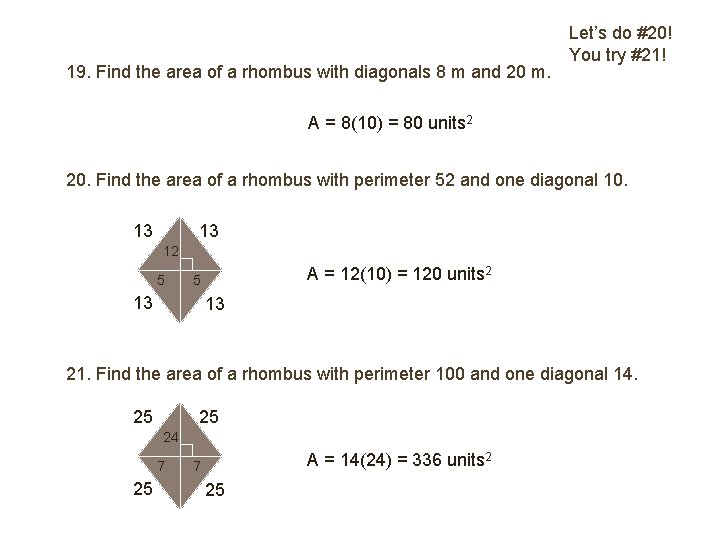 19. Find the area of a rhombus with diagonals 8 m and 20 m.