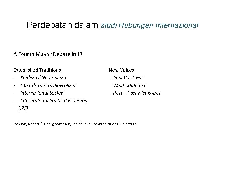 Perdebatan dalam studi Hubungan Internasional A Fourth Mayor Debate In IR Established Traditions -