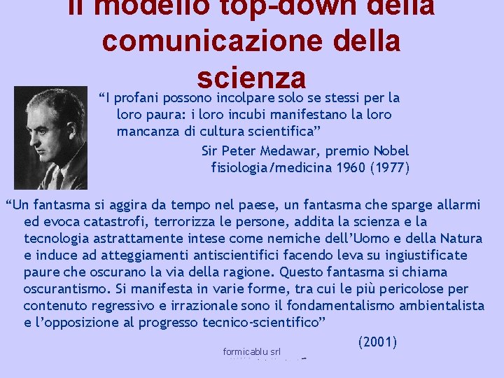 Il modello top-down della comunicazione della scienza “I profani possono incolpare solo se stessi