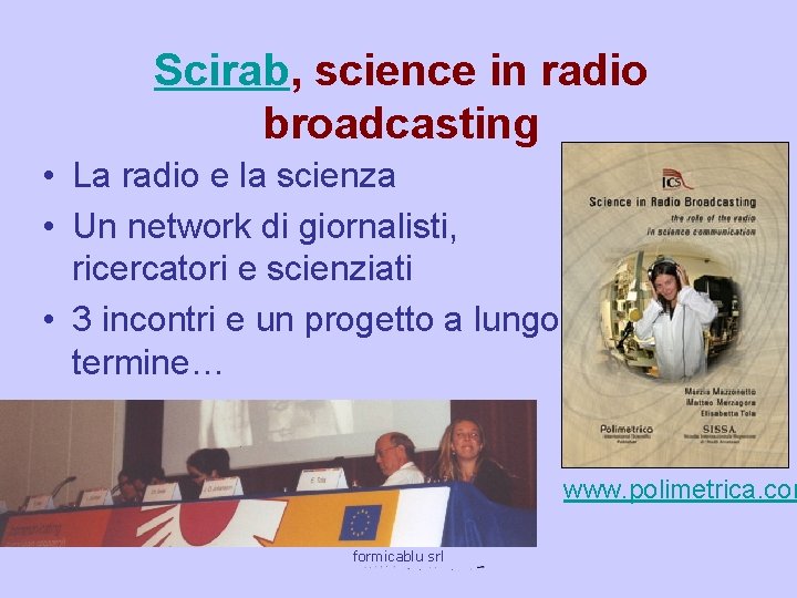 Scirab, science in radio broadcasting • La radio e la scienza • Un network