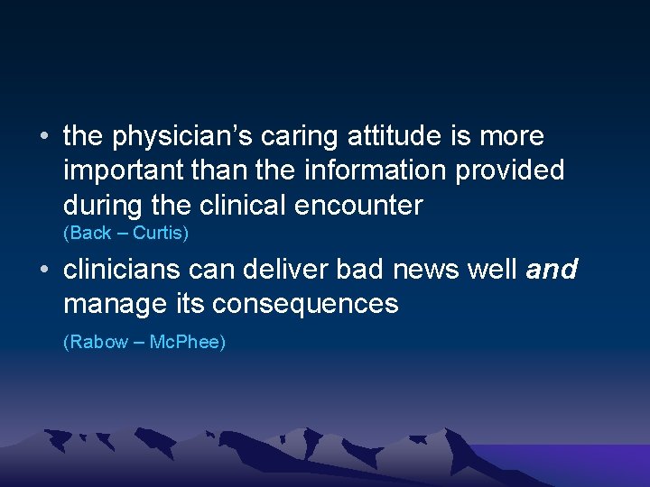  • the physician’s caring attitude is more important than the information provided during