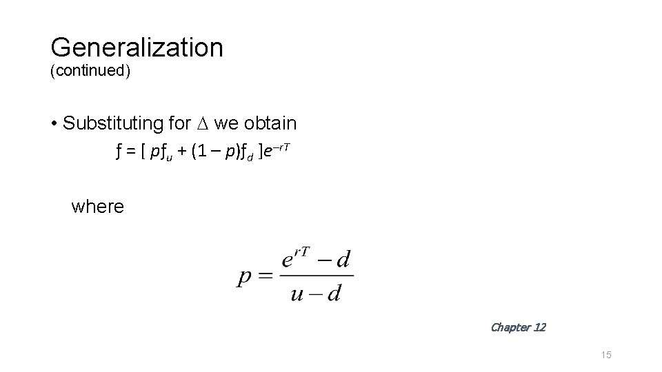 Generalization (continued) • Substituting for D we obtain ƒ = [ pƒu + (1