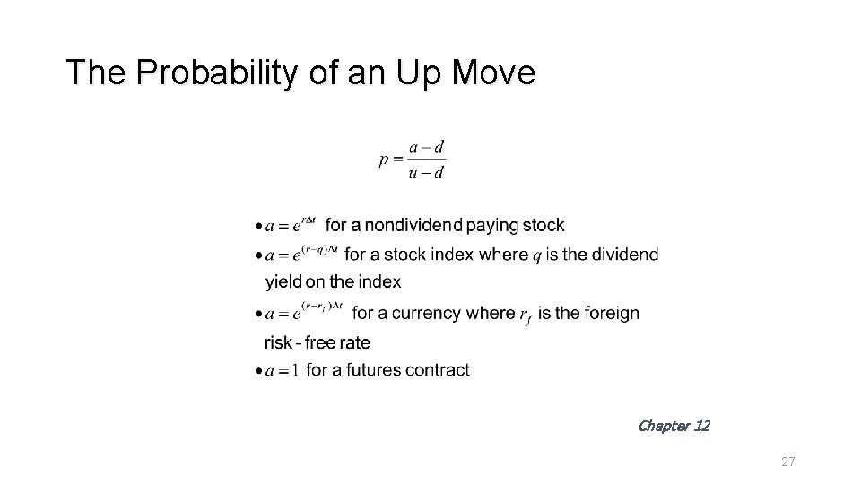 The Probability of an Up Move Chapter 12 27 