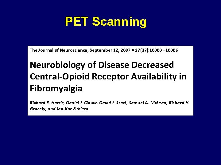 PET Scanning The Journal of Neuroscience, September 12, 2007 • 27(37): 10000 – 10006