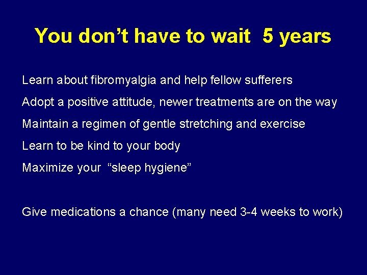 You don’t have to wait 5 years Learn about fibromyalgia and help fellow sufferers