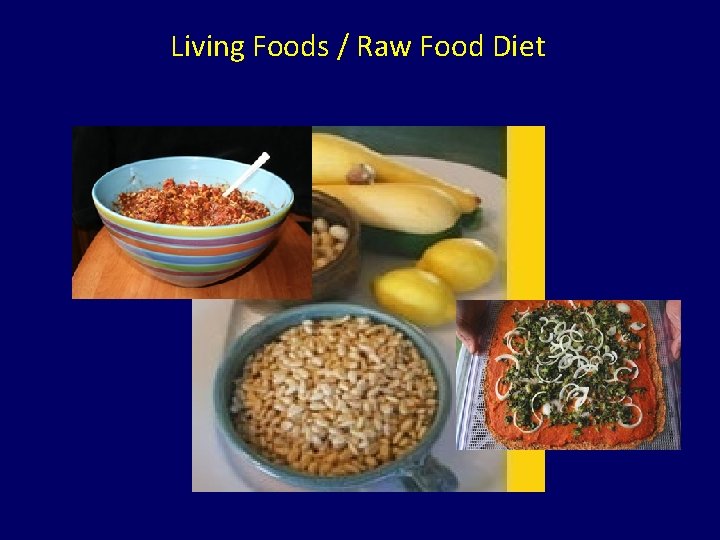 Living Foods / Raw Food Diet 