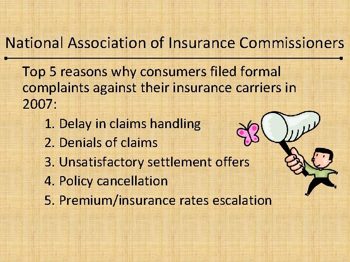 National Association of Insurance Commissioners Top 5 reasons why consumers filed formal complaints against