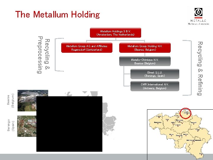The Metallum Holding Metallum Group AG and Affiliates Regensdorf (Switzerland) Metallum Group Holding N. The Metallum Holding Metallum Group AG and Affiliates Regensdorf (Switzerland) Metallum Group Holding N.