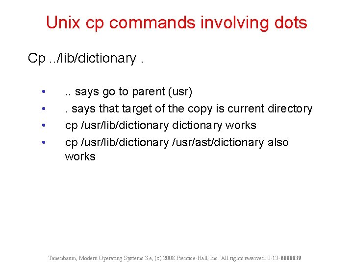 Unix cp commands involving dots Cp. . /lib/dictionary. • • . . says go