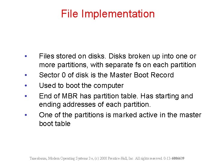 File Implementation • • • Files stored on disks. Disks broken up into one