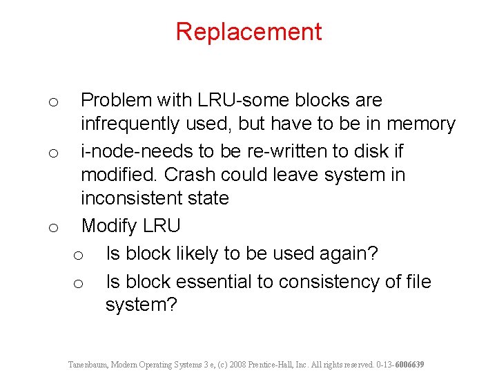 Replacement Problem with LRU-some blocks are infrequently used, but have to be in memory