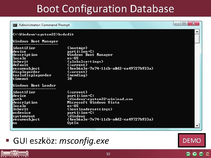 Boot Configuration Database § GUI eszköz: msconfig. exe 52 DEMO 