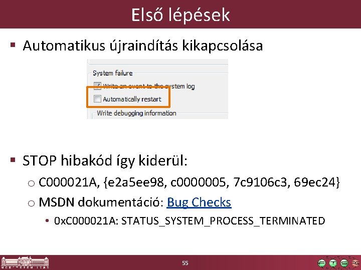 Első lépések § Automatikus újraindítás kikapcsolása § STOP hibakód így kiderül: o C 000021