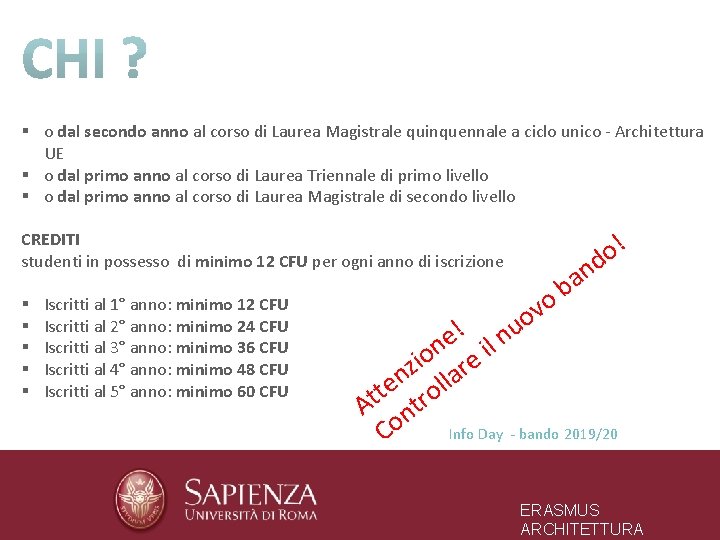 § o dal secondo anno al corso di Laurea Magistrale quinquennale a ciclo unico