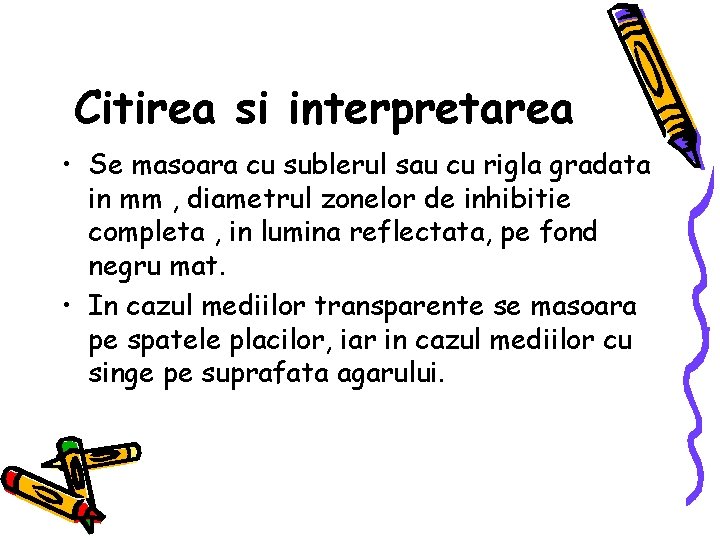 Citirea si interpretarea • Se masoara cu sublerul sau cu rigla gradata in mm