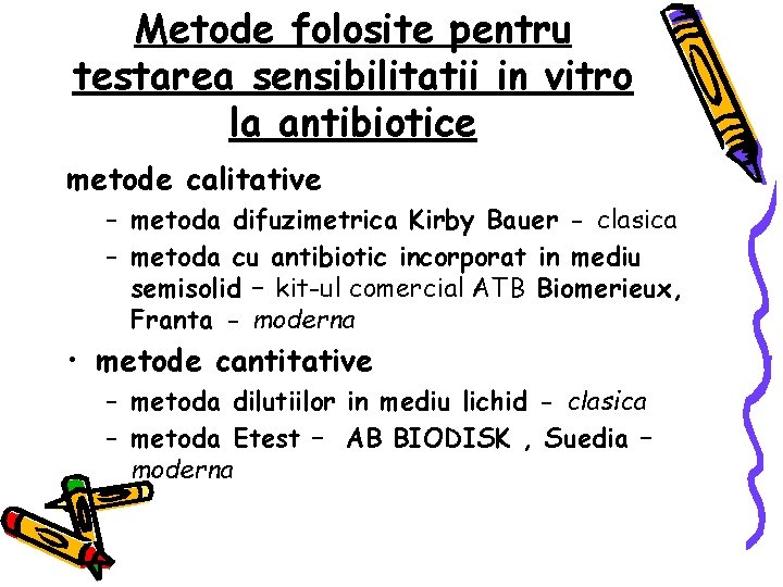 Metode folosite pentru testarea sensibilitatii in vitro la antibiotice metode calitative – metoda difuzimetrica