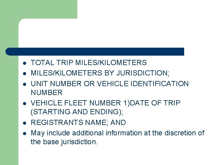 l l l TOTAL TRIP MILES/KILOMETERS BY JURISDICTION; UNIT NUMBER OR VEHICLE IDENTIFICATION NUMBER