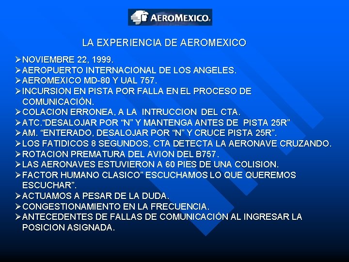 LA EXPERIENCIA DE AEROMEXICO ØNOVIEMBRE 22, 1999. ØAEROPUERTO INTERNACIONAL DE LOS ANGELES. ØAEROMEXICO MD-80