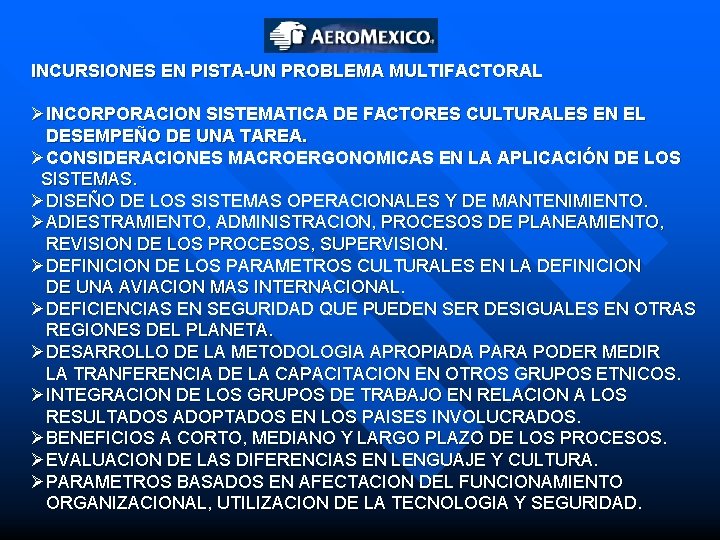 INCURSIONES EN PISTA-UN PROBLEMA MULTIFACTORAL ØINCORPORACION SISTEMATICA DE FACTORES CULTURALES EN EL DESEMPEÑO DE