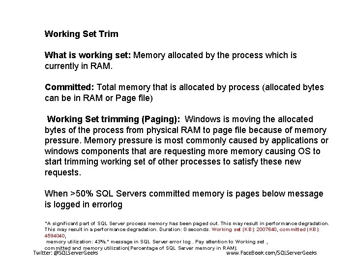 Working Set Trim What is working set: Memory allocated by the process which is