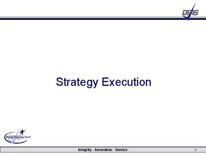 Strategy Execution Integrity - Innovation - Service 5 