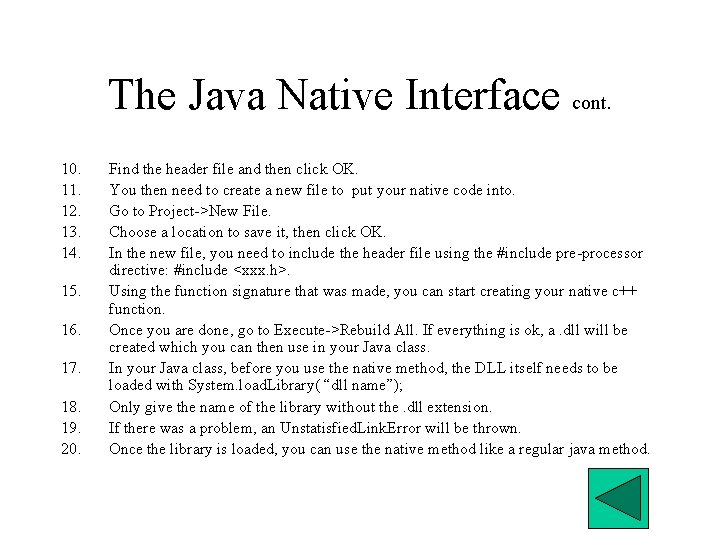 The Java Native Interface cont. 10. 11. 12. 13. 14. 15. 16. 17. 18.