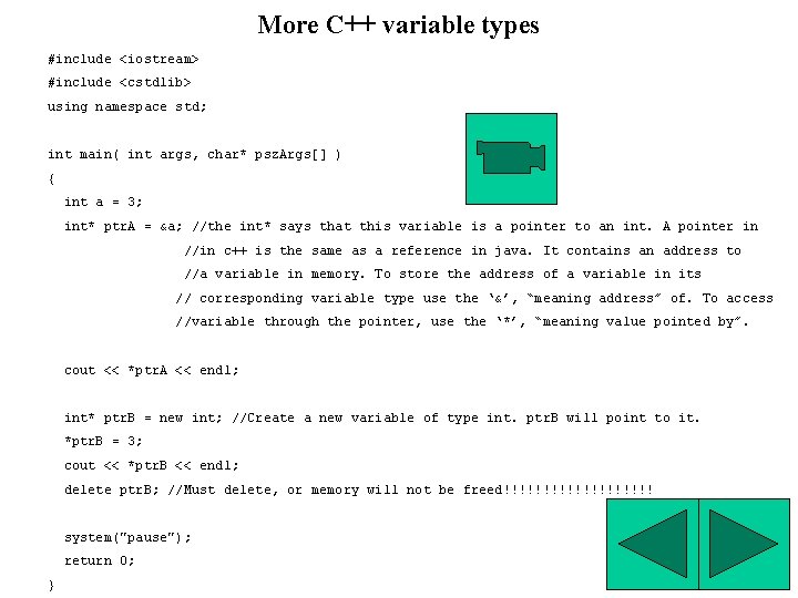 More C++ variable types #include <iostream> #include <cstdlib> using namespace std; int main( int