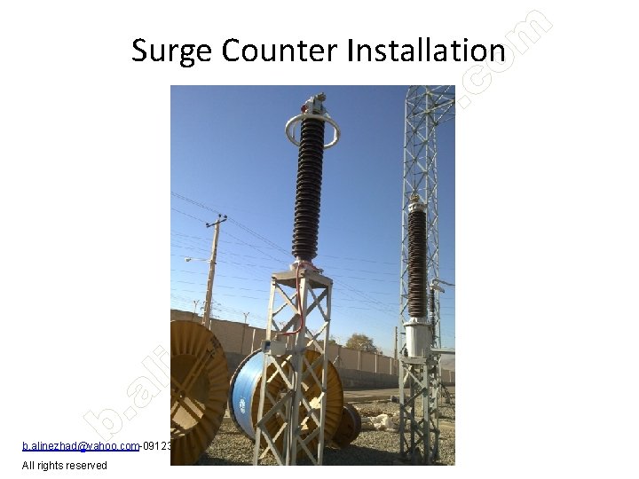 Surge Counter Installation b. alinezhad@yahoo. com-09123120634 All rights reserved 