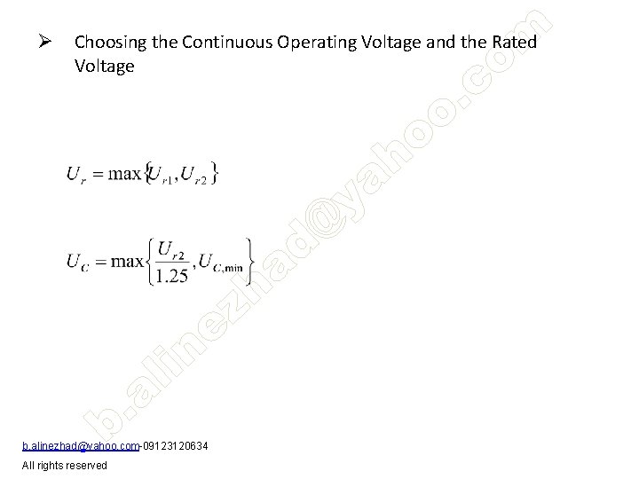 Ø Choosing the Continuous Operating Voltage and the Rated Voltage b. alinezhad@yahoo. com-09123120634 All